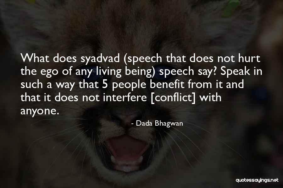 Ego Hurt Quotes By Dada Bhagwan Ego Hurt Quotes By Dada Bhagwan