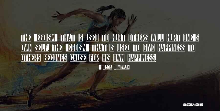 Ego Hurt Quotes By Dada Bhagwan Ego Hurt Quotes By Dada Bhagwan