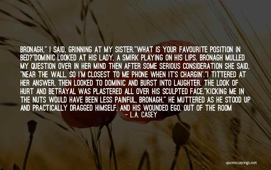 Ego Hurt Quotes By L.A. Casey Ego Hurt Quotes By L.A. Casey
