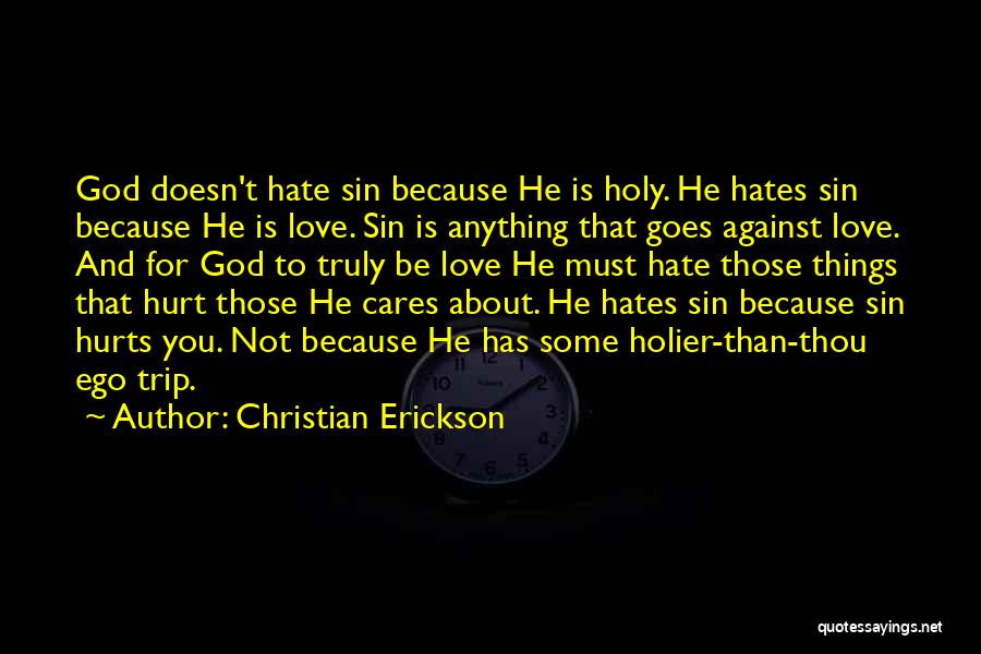 Ego Hurts Love Quotes By Christian Erickson