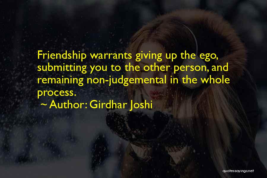 Ego In Friendship Quotes By Girdhar Joshi