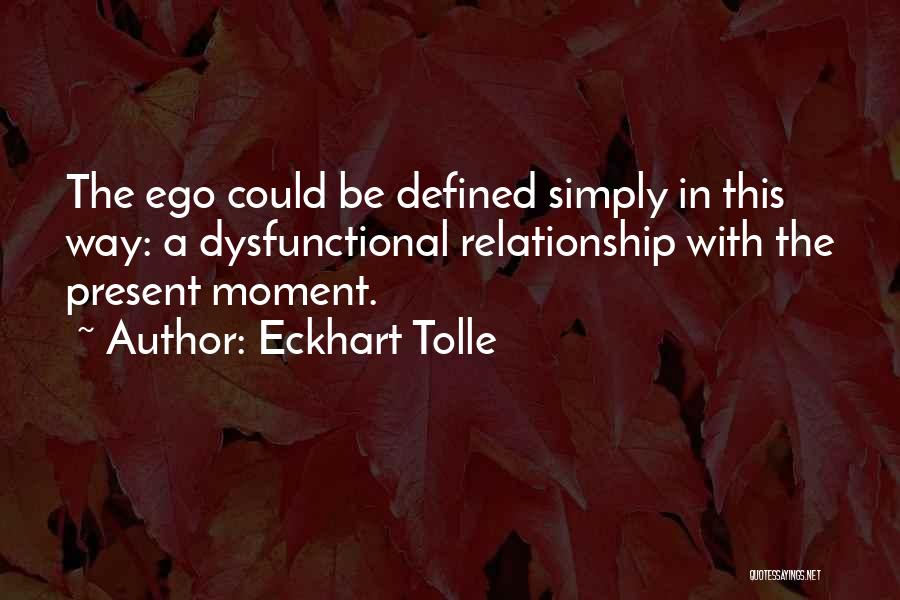 Ego In Relationship Quotes By Eckhart Tolle