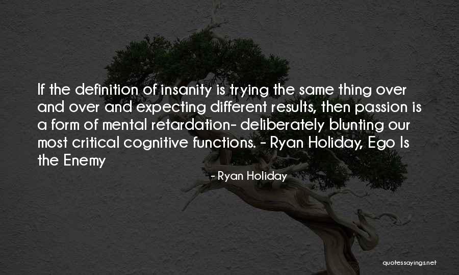 Ego Is The Enemy Quotes By Ryan Holiday Ego Is The Enemy Quotes By Ryan Holiday