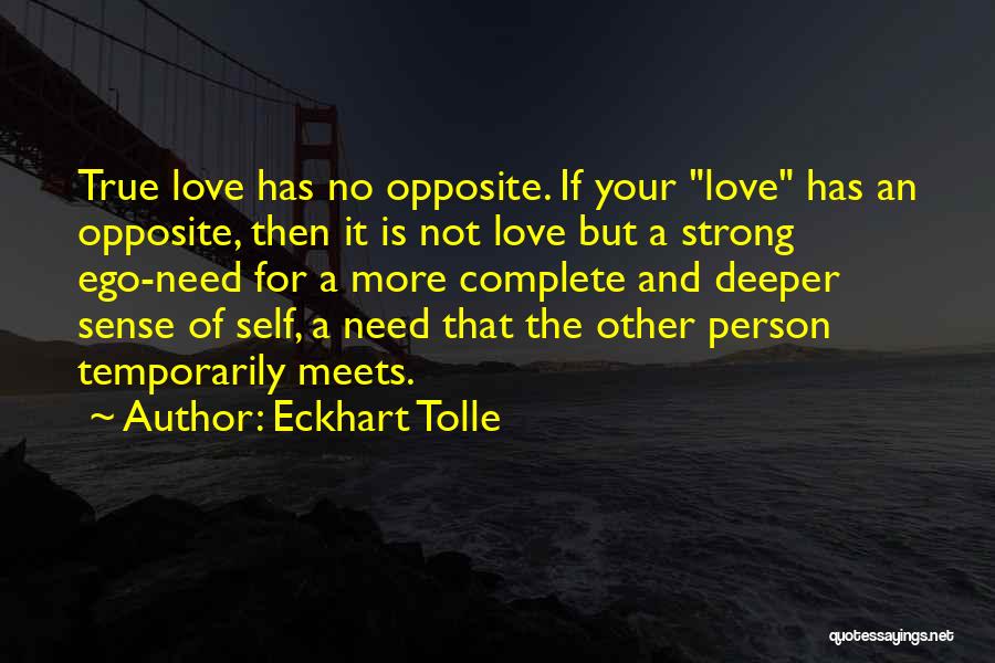 Ego Person Quotes By Eckhart Tolle