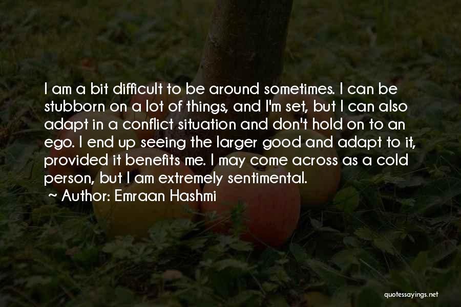 Ego Person Quotes By Emraan Hashmi