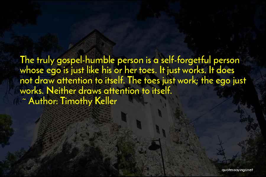 Ego Person Quotes By Timothy Keller