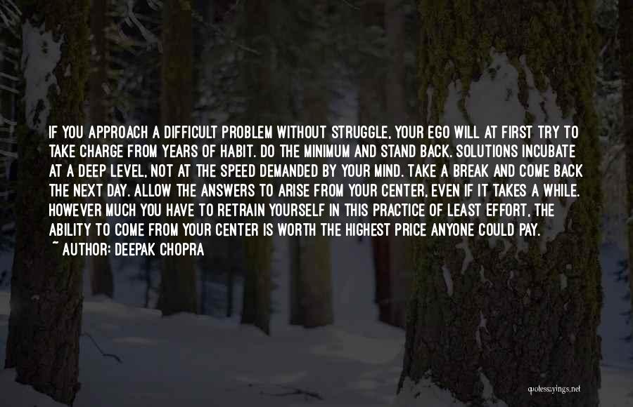 Ego Problem Quotes By Deepak Chopra