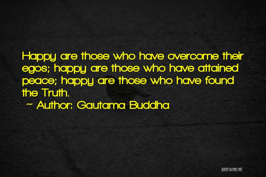 Ego Quotes By Gautama Buddha