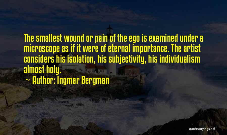 Ego Quotes By Ingmar Bergman