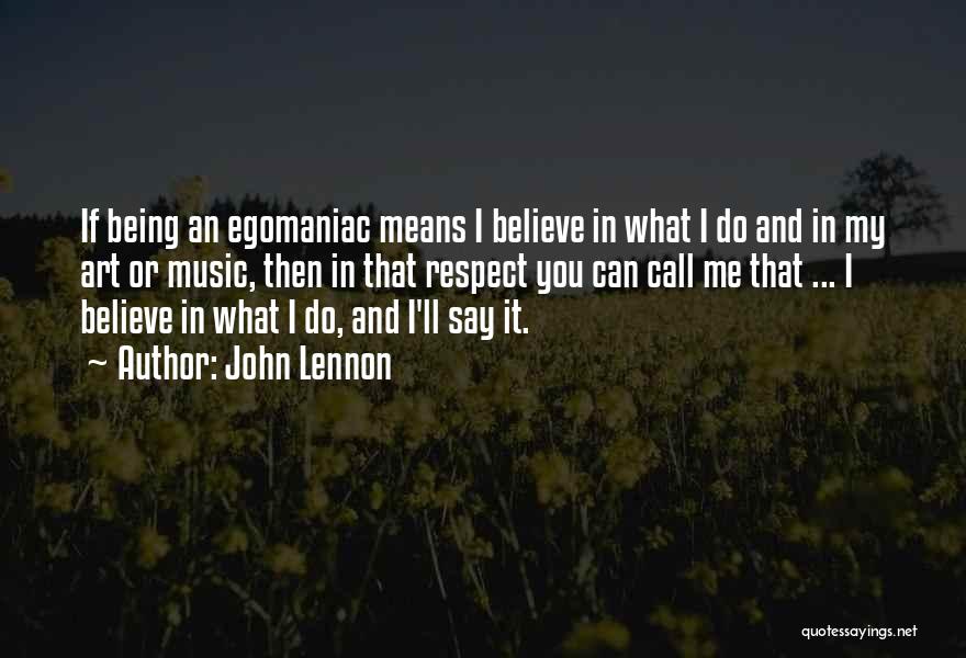 Ego Quotes By John Lennon