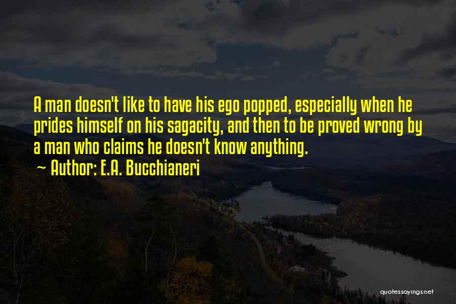Ego Trap Quotes By E.A. Bucchianeri