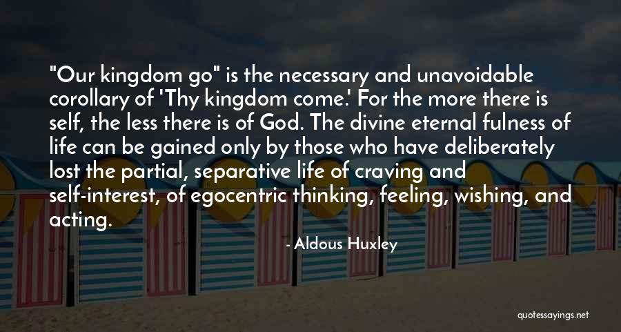 Egocentric Quotes By Aldous Huxley