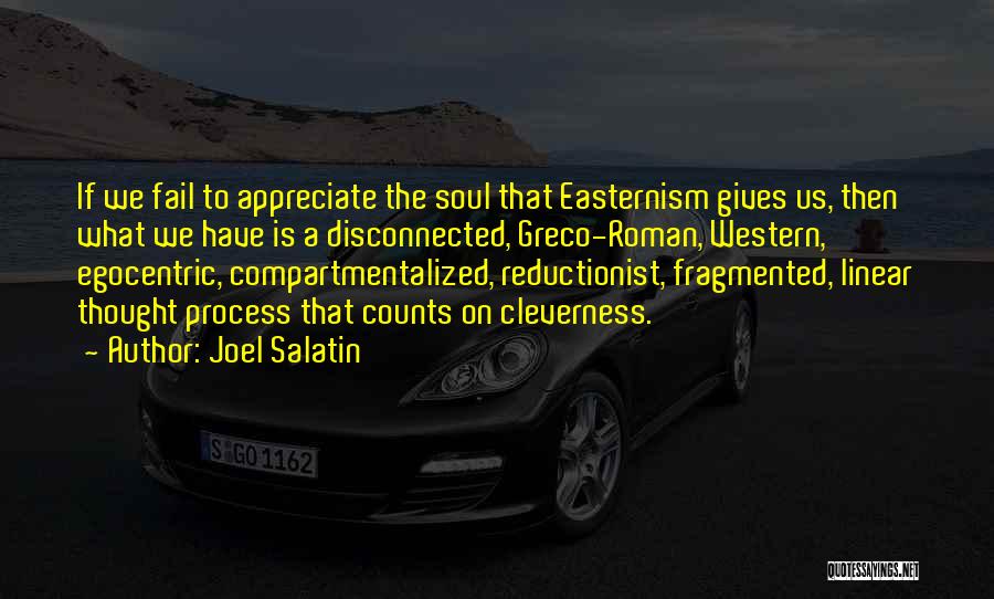 Egocentric Quotes By Joel Salatin