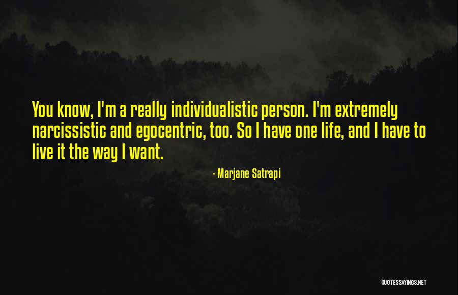 Egocentric Quotes By Marjane Satrapi