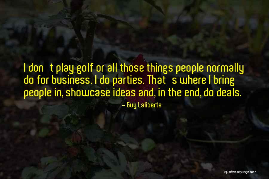 Egocentrical Quotes By Guy Laliberte Egocentrical Quotes By Guy Laliberte