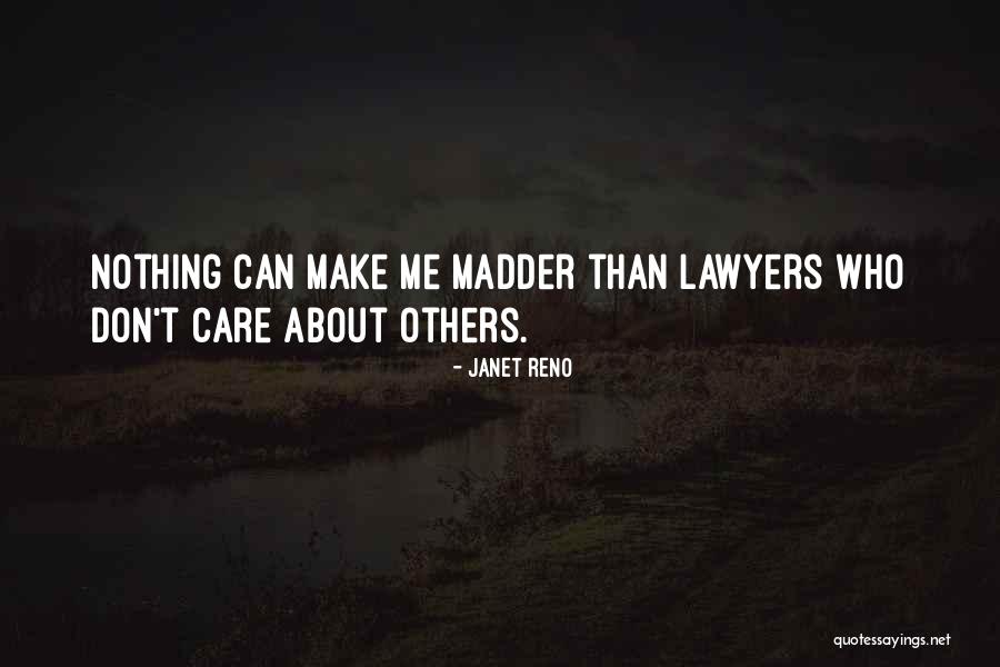 Egocentrics Quotes By Janet Reno Egocentrics Quotes By Janet Reno