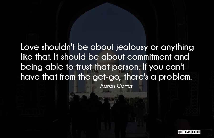 Egoismus Co Quotes By Aaron Carter Egoismus Co Quotes By Aaron Carter