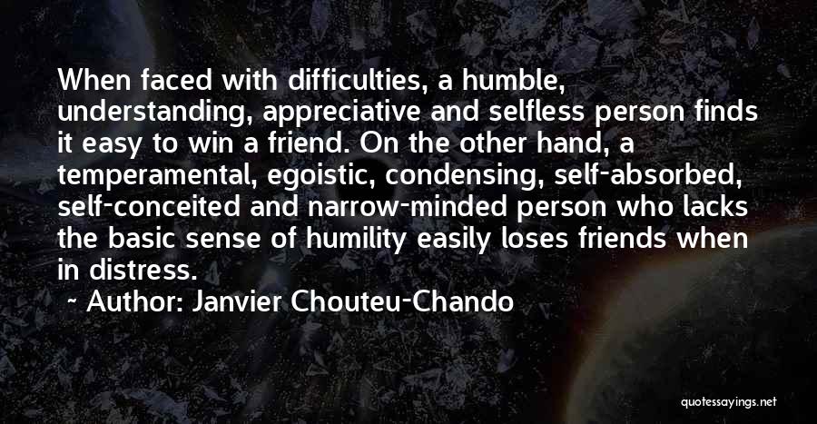 Egoistic Friends Quotes By Janvier Chouteu-Chando