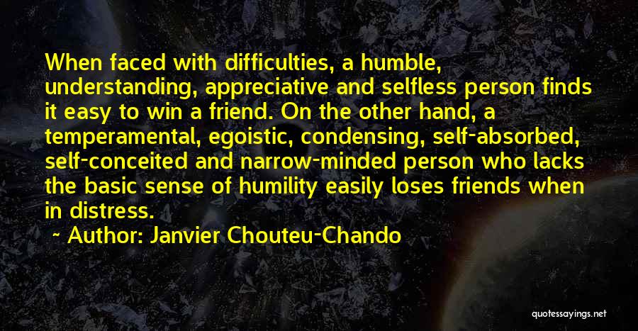Egoistic Friendship Quotes By Janvier Chouteu-Chando