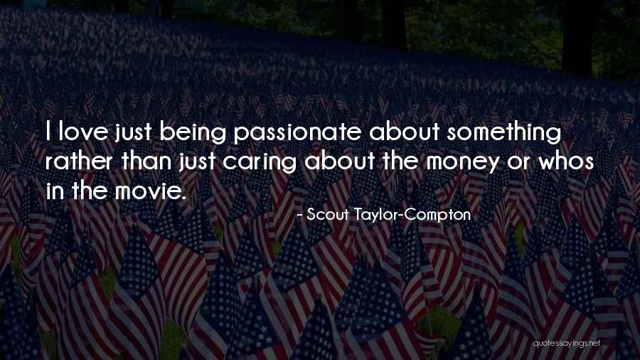 Egoistiskt Quotes By Scout Taylor-Compton Egoistiskt Quotes By Scout Taylor-Compton