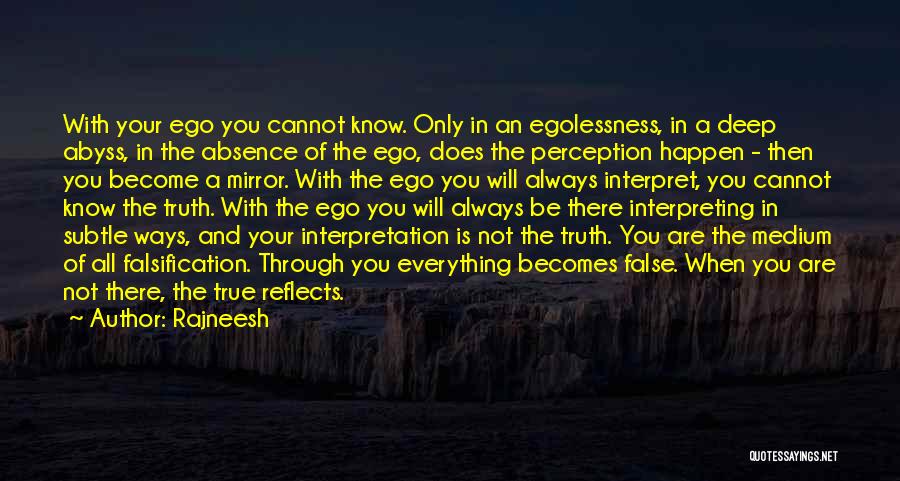 Egolessness Quotes By Rajneesh