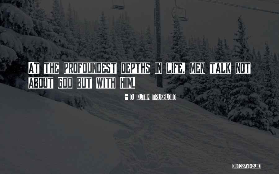 Egomania Quotes By D. Elton Trueblood Egomania Quotes By D. Elton Trueblood