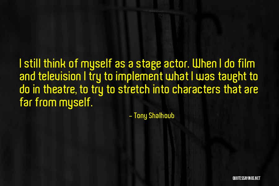 Egomaniacal Autocrat Quotes By Tony Shalhoub Egomaniacal Autocrat Quotes By Tony Shalhoub
