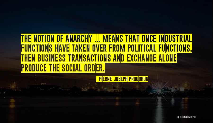 Egomanical Quotes By Pierre-Joseph Proudhon Egomanical Quotes By Pierre-Joseph Proudhon