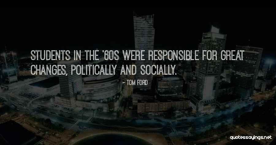 Egomanical Quotes By Tom Ford Egomanical Quotes By Tom Ford