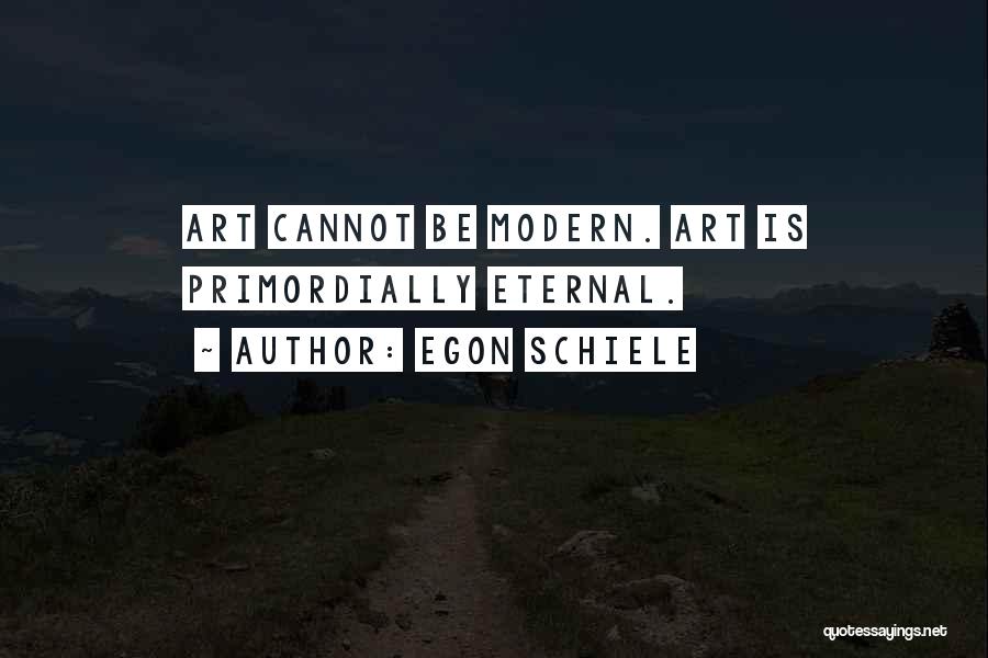 Egon Quotes By Egon Schiele