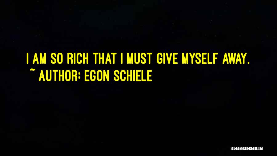 Egon Quotes By Egon Schiele