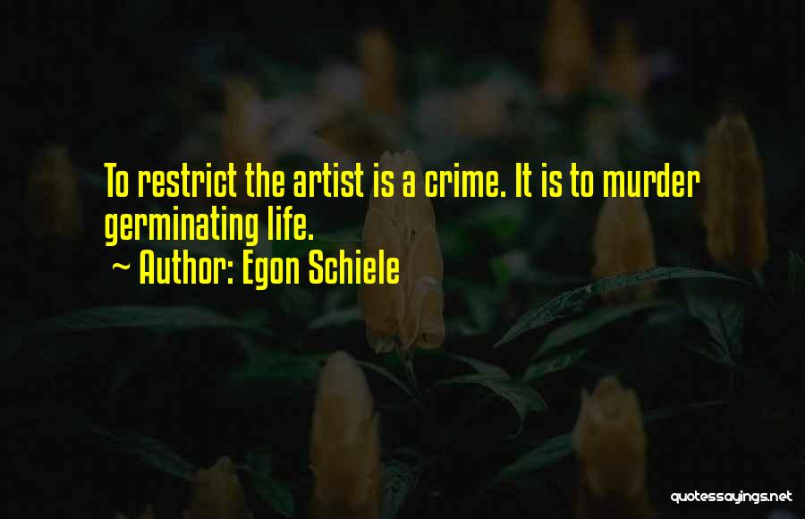 Egon Quotes By Egon Schiele