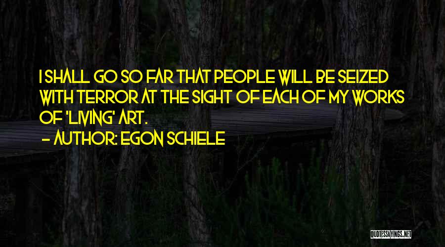 Egon Schiele Quotes 1163787