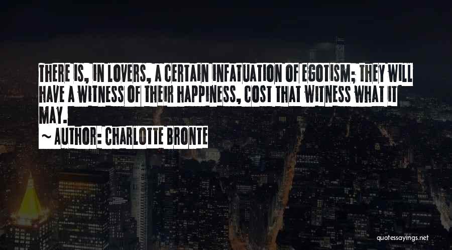 Egotism Quotes By Charlotte Bronte