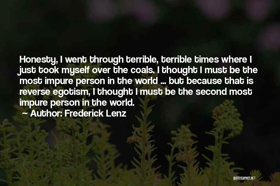 Egotism Quotes By Frederick Lenz