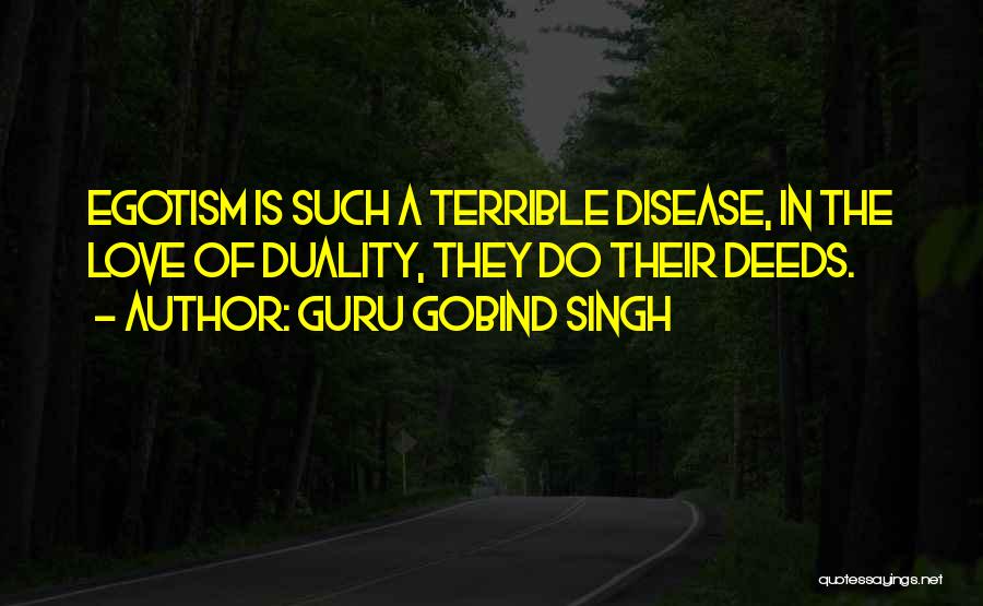 Egotism Quotes By Guru Gobind Singh