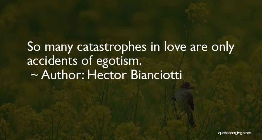 Egotism Quotes By Hector Bianciotti