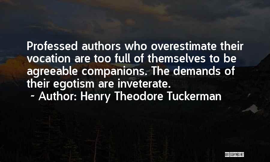 Egotism Quotes By Henry Theodore Tuckerman