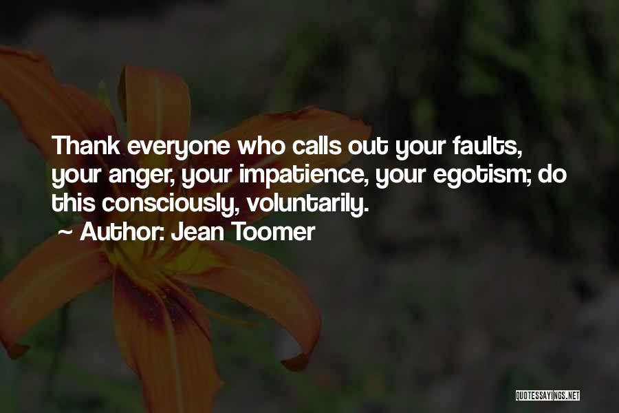 Egotism Quotes By Jean Toomer