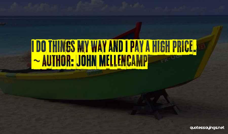 Egotism Quotes By John Mellencamp