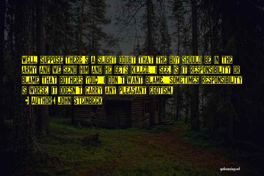 Egotism Quotes By John Steinbeck