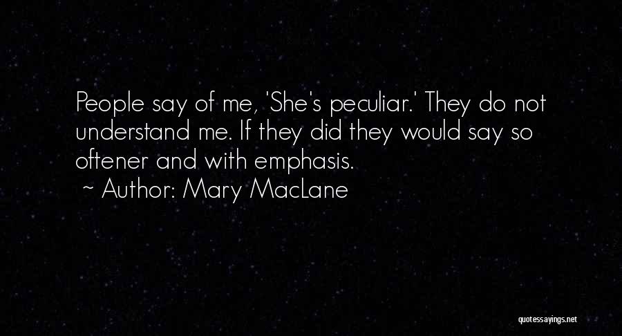 Egotism Quotes By Mary MacLane