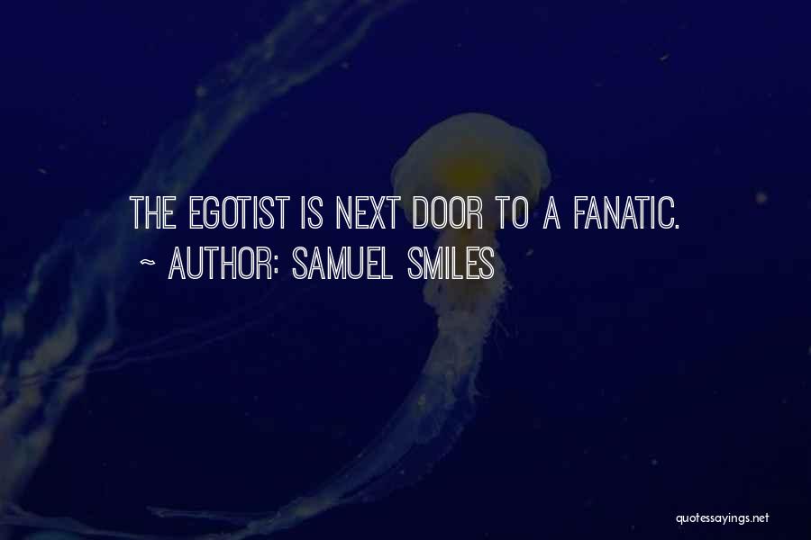 Egotism Quotes By Samuel Smiles