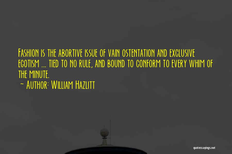 Egotism Quotes By William Hazlitt