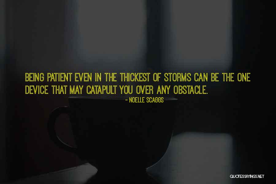 Egotisms Quotes By Noelle Scaggs Egotisms Quotes By Noelle Scaggs