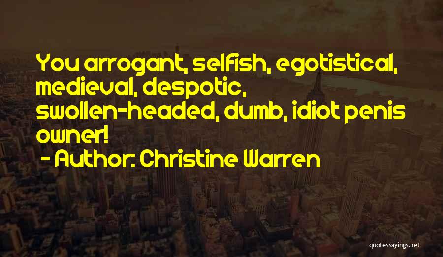 Egotistical Male Quotes By Christine Warren