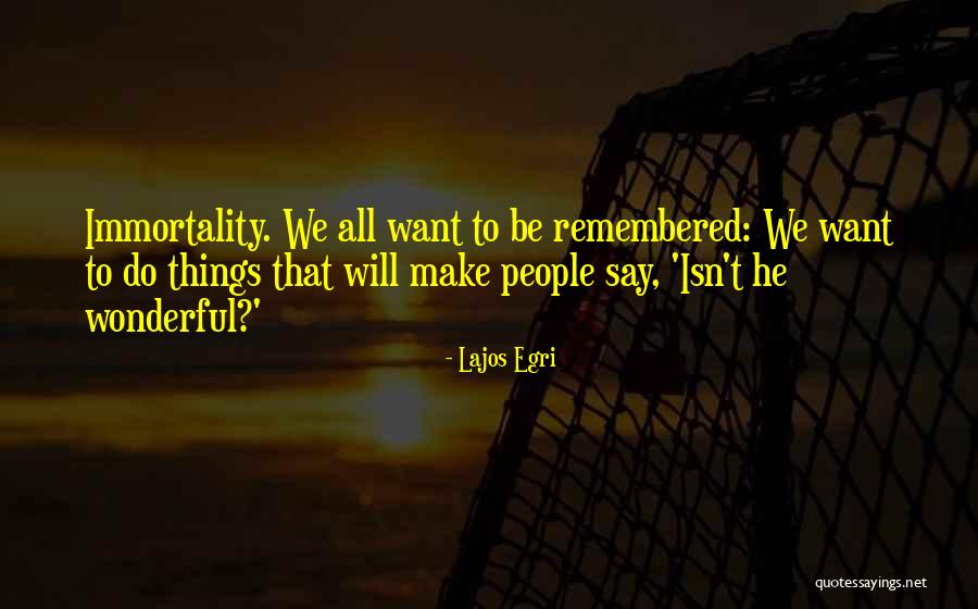 Egri V R Quotes By Lajos Egri Egri V R Quotes By Lajos Egri