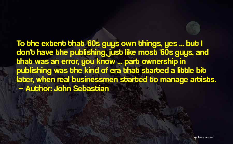 Egshiglen Nairah Quotes By John Sebastian