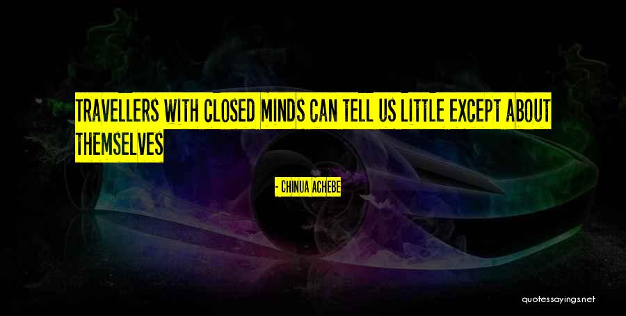 Egshiglen Yag Quotes By Chinua Achebe Egshiglen Yag Quotes By Chinua Achebe