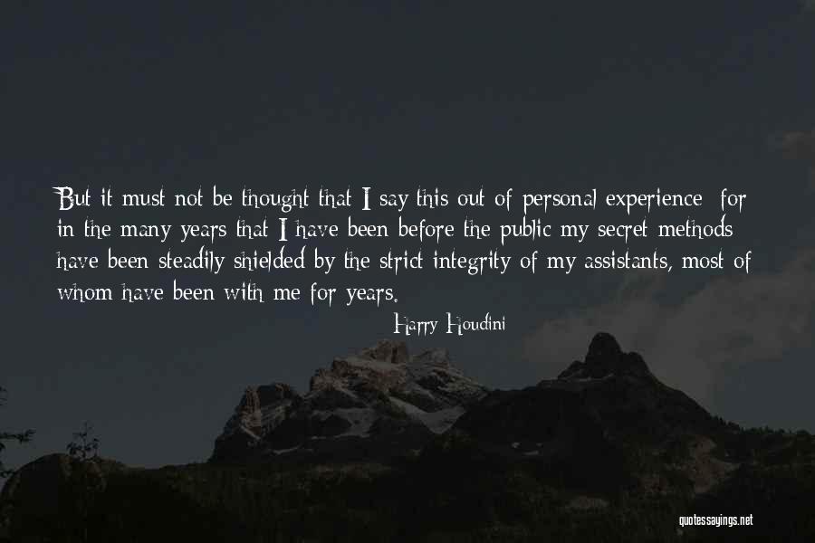 Egtved Posten Quotes By Harry Houdini Egtved Posten Quotes By Harry Houdini